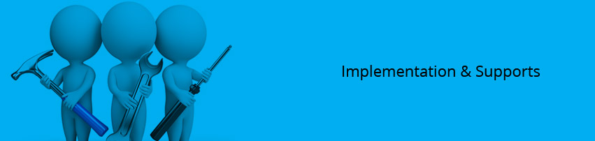 Implementation & Support Implementation & Support